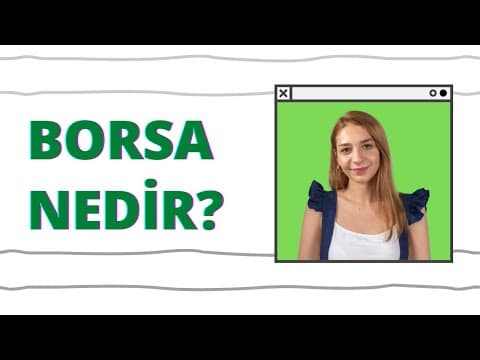 Borsa Nedir? Nasıl Oynanır?