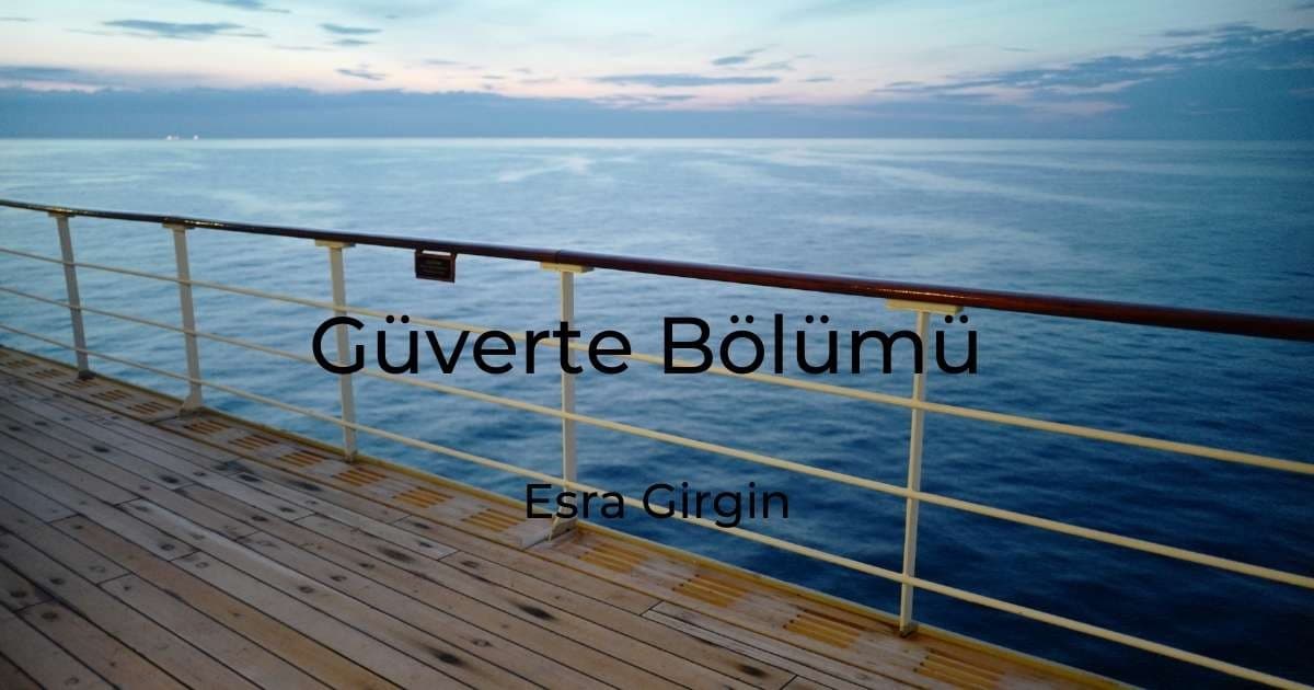 Güverte Bölümü Nedir?
