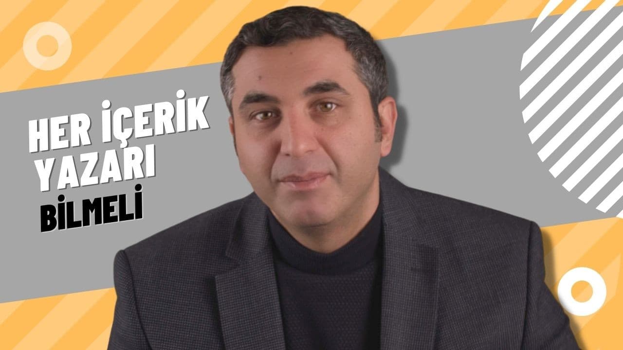 Her İçerik Yazarının Bilmesi Gerekenler