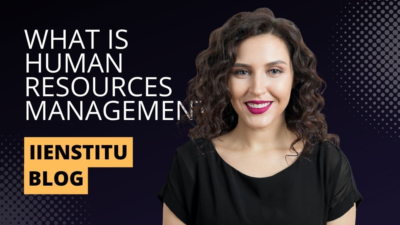 What Is Human Resources Management?