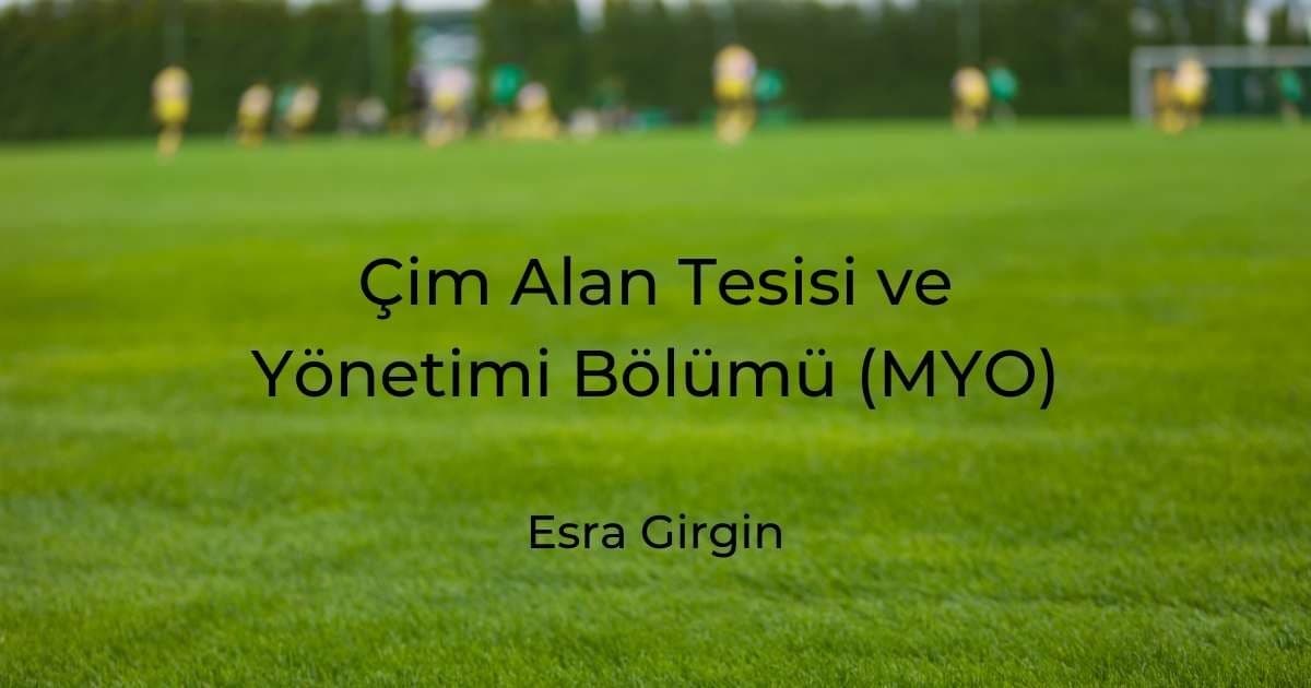 Çim Alan Tesisi ve Yönetimi Bölümü (MYO)