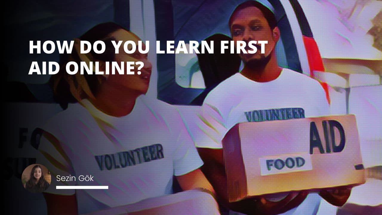 How Do You Learn First Aid Online?