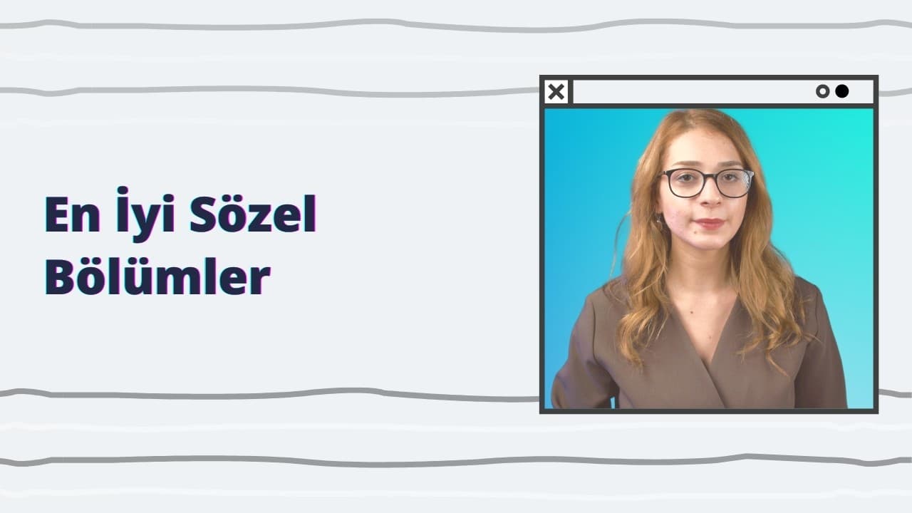 En İyi Sözel Bölümler