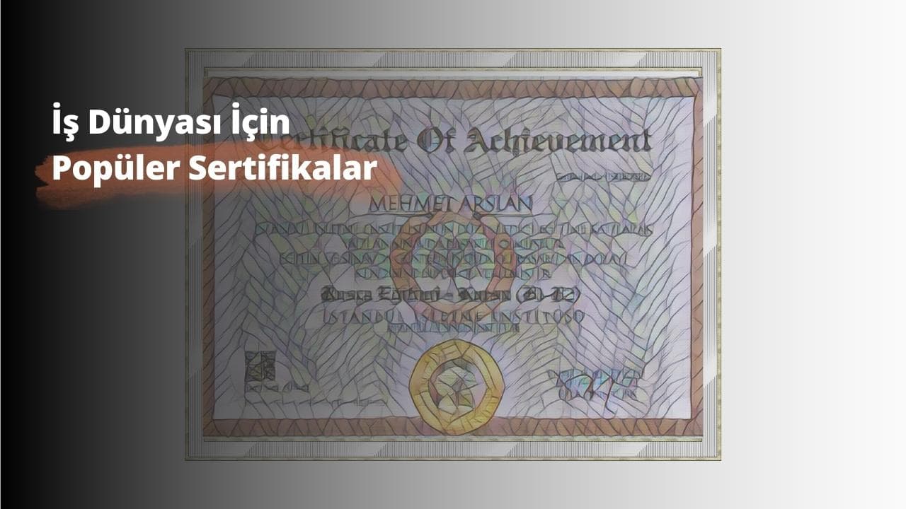 İş Dünyası İçin Popüler Sertifikalar