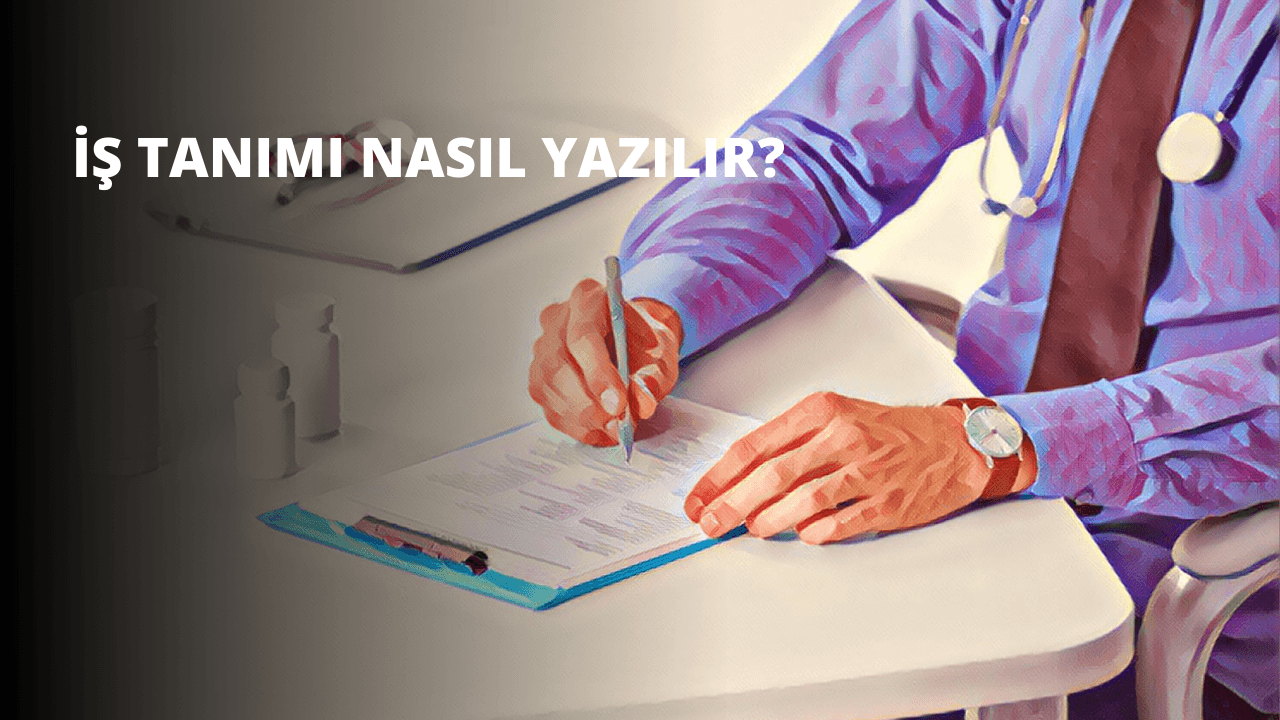 İş Tanımı Nasıl Yazılır?