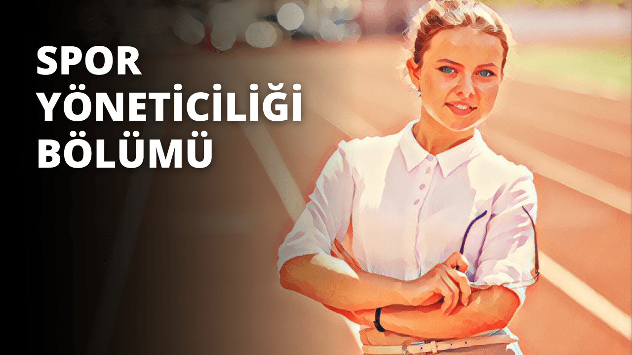 Spor Yöneticiliği Bölümü