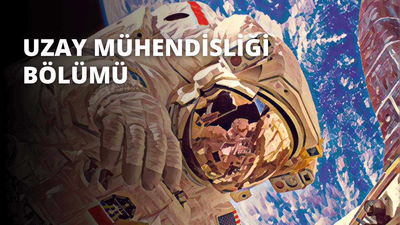 Uzay Mühendisliği Bölümü