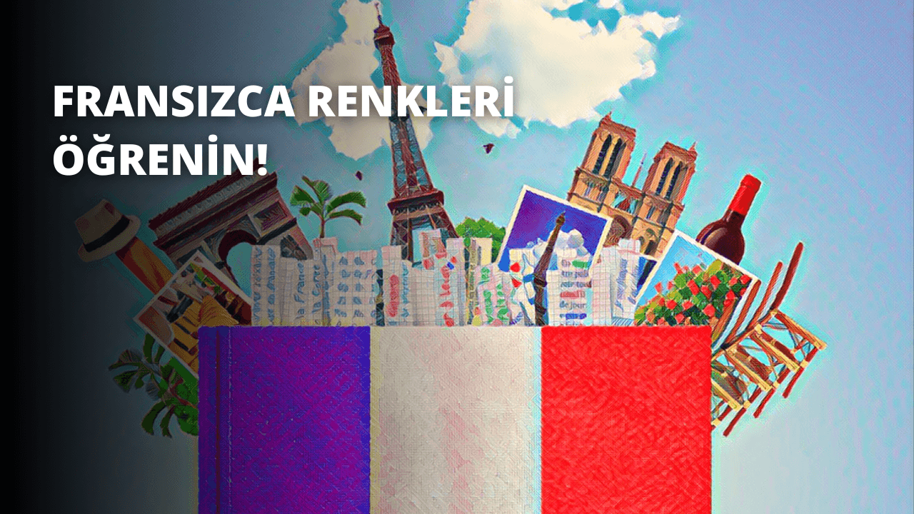 Fransızca Renkleri Öğrenin!