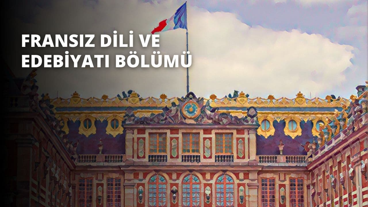 Fransız Dili ve Edebiyatı Bölümü