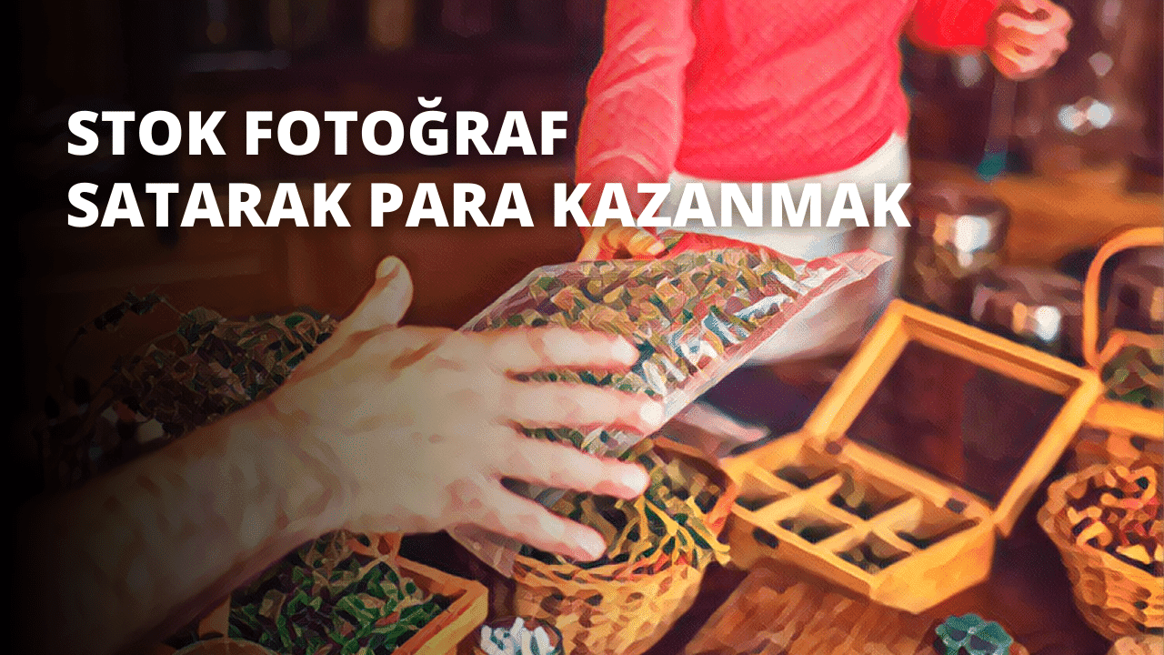 Stok Fotoğraf Satarak Para Kazanmak