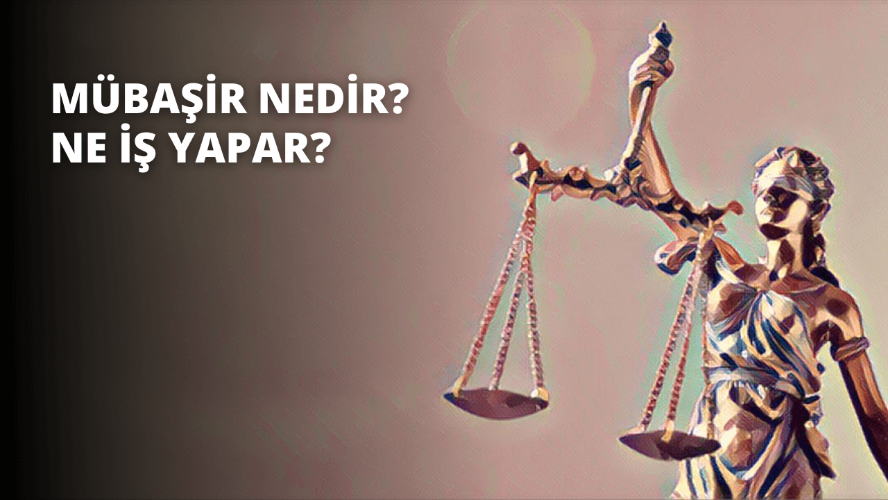 Mübaşir Nedir? Ne İş Yapar?
