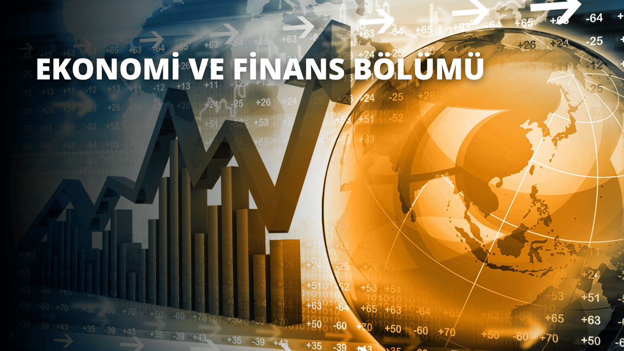 Ekonomi ve Finans Bölümü