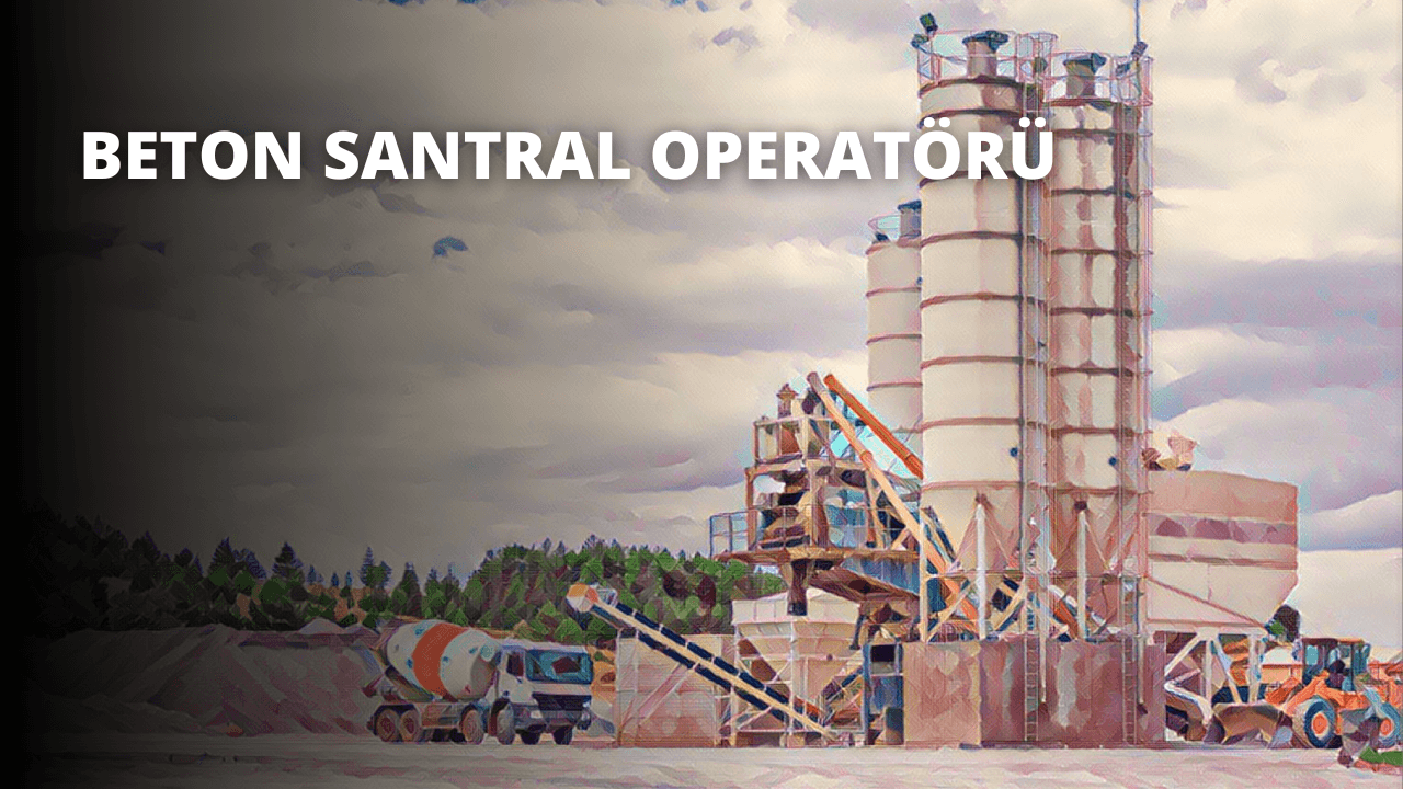 Beton Santral Operatörü