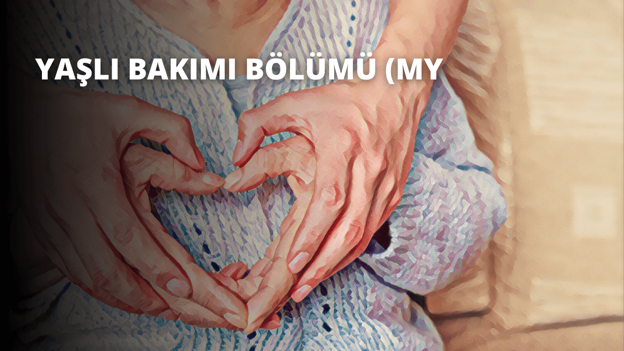 Yaşlı Bakımı Bölümü (MYO)