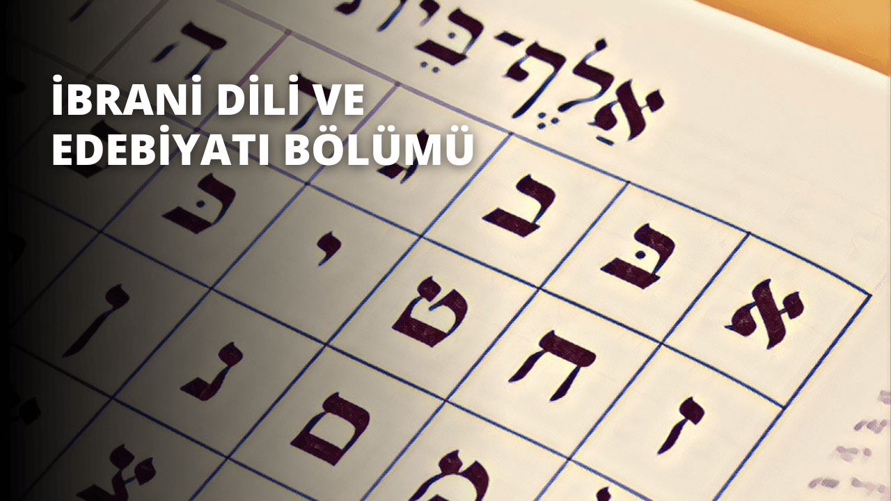 İbrani Dili ve Edebiyatı Bölümü