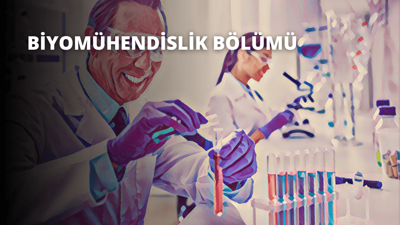 Biyomühendislik Bölümü
