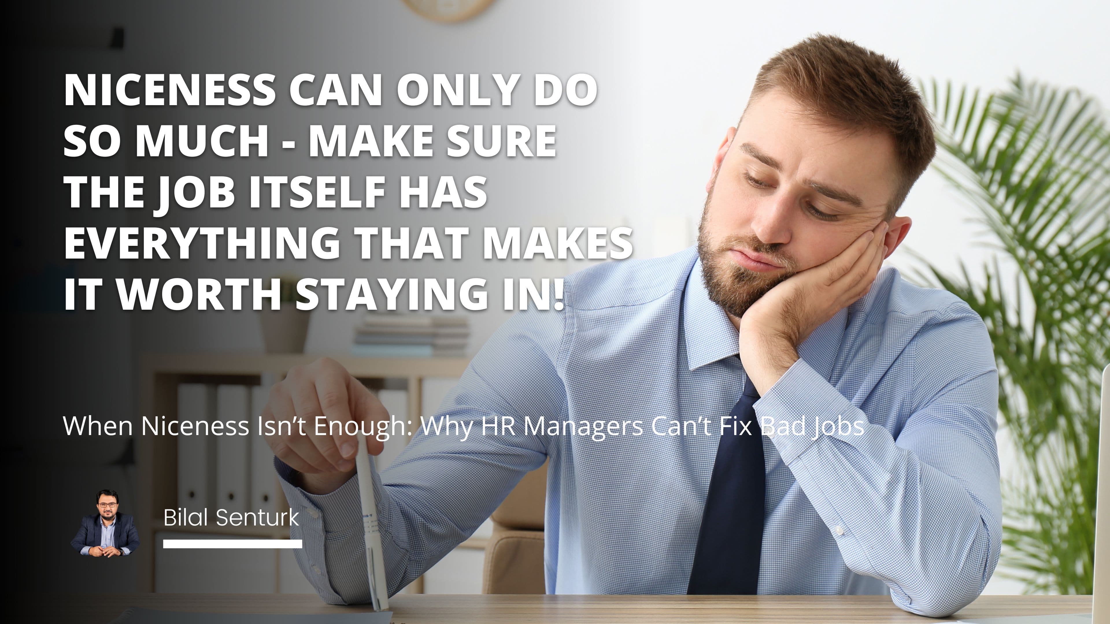 Why HR Managers Can’t Fix Bad Jobs 