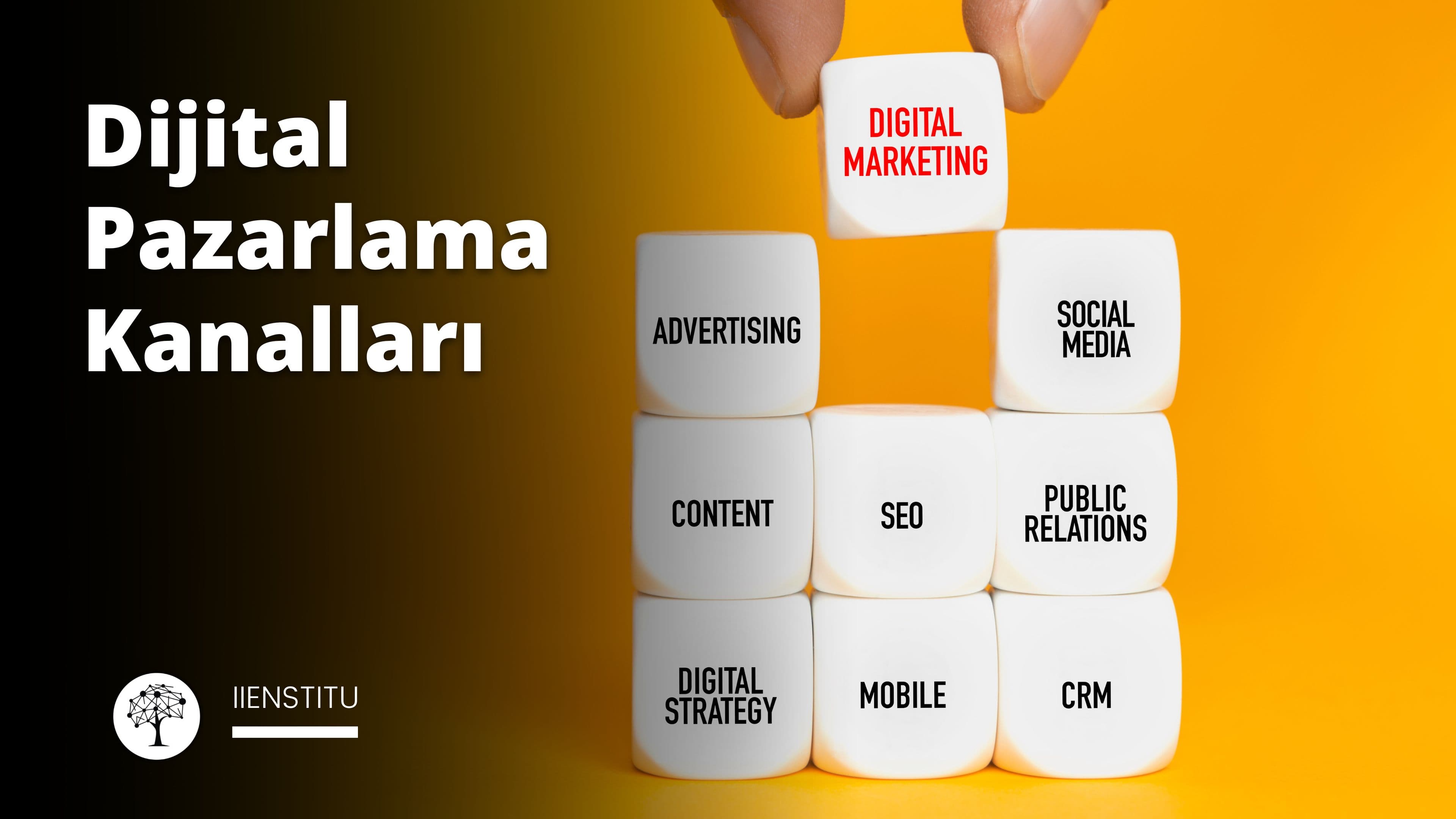 İşletmeniz İçin Hangi Dijital Pazarlama Kanallarını Kullanabilirsiniz?
