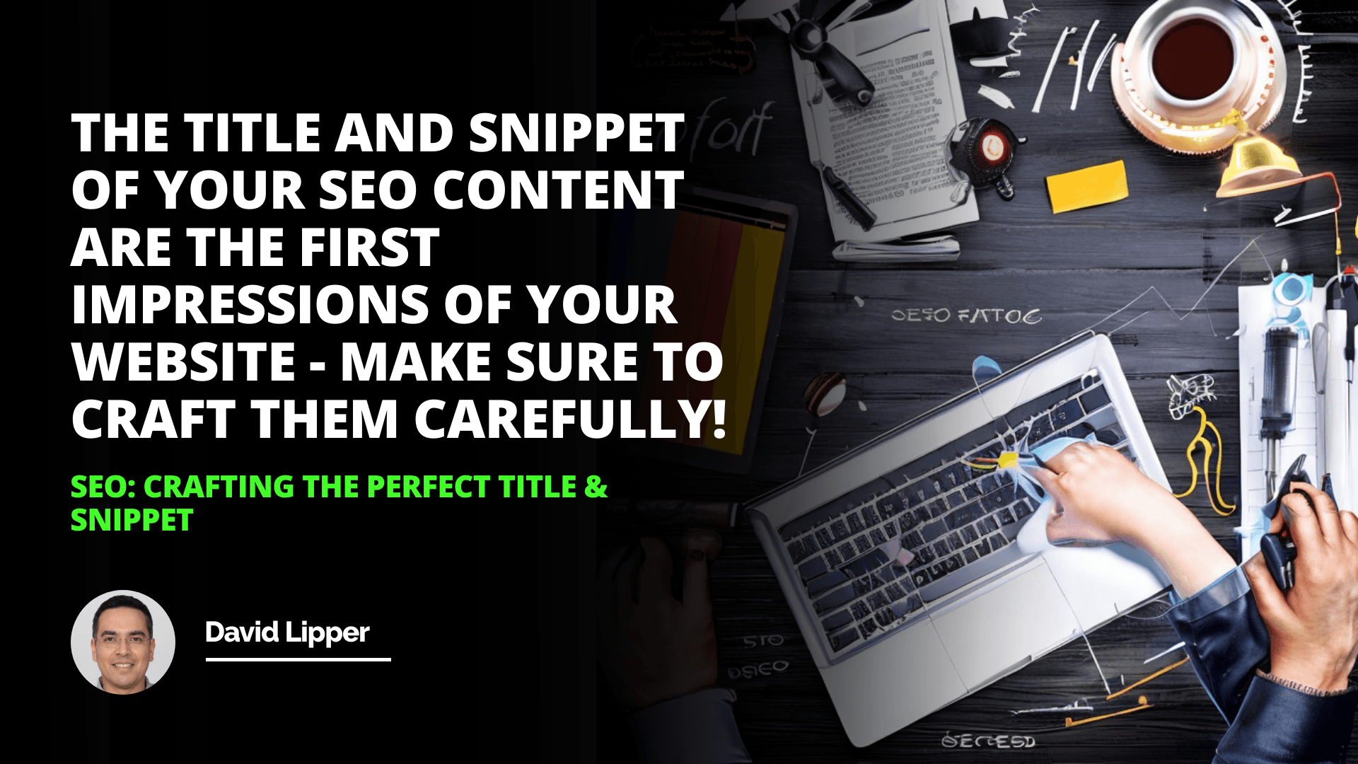 SEO: Crafting the Perfect Title & Snippet