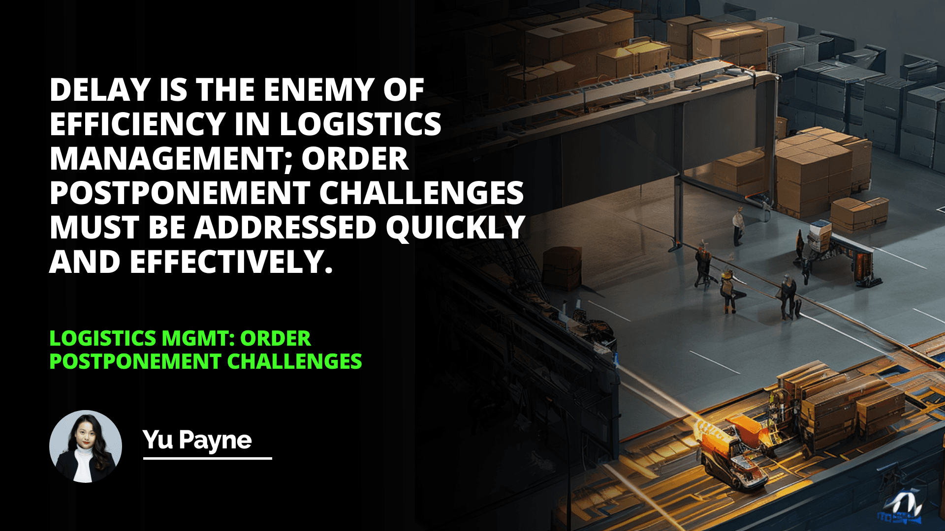 Logistics Mgmt: Order Postponement Challenges
