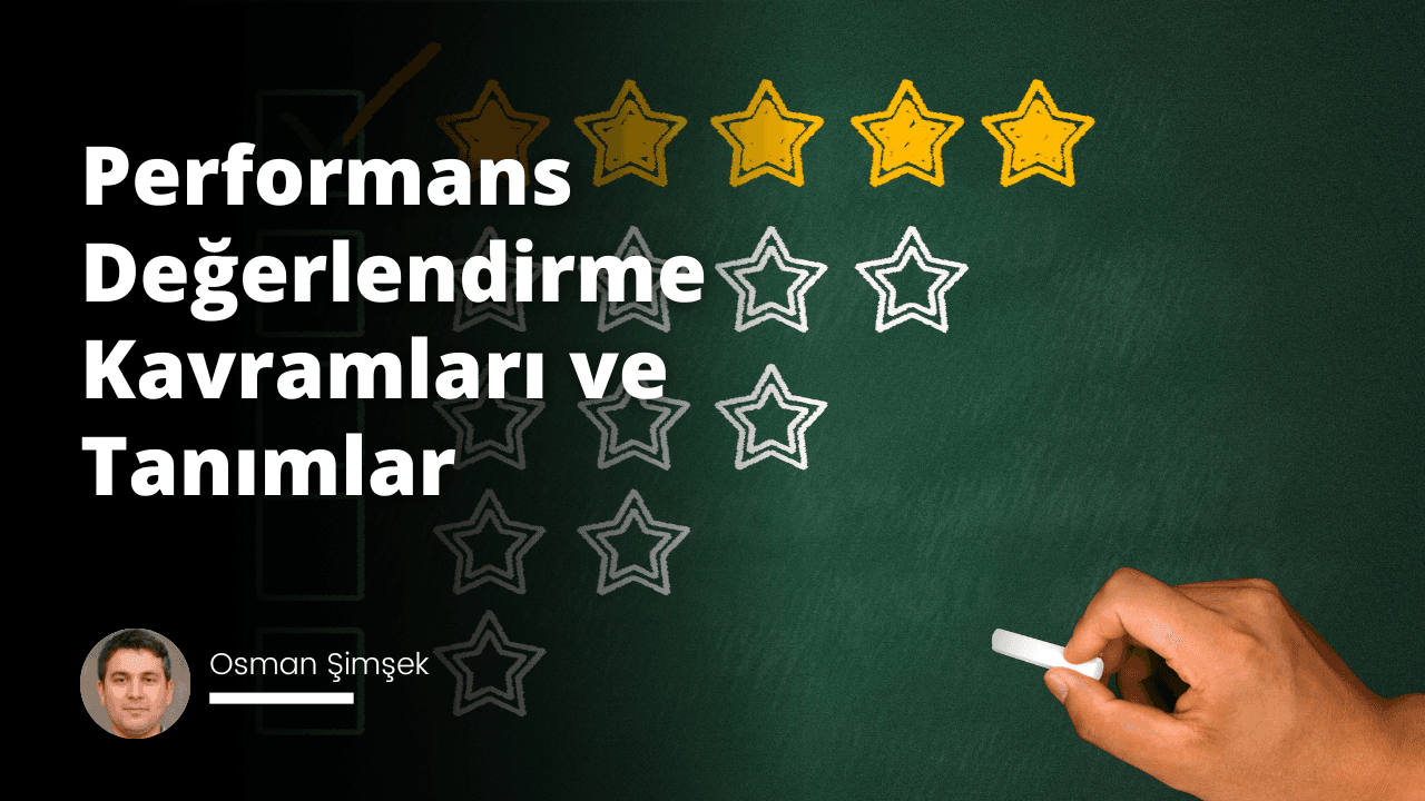 Performans Değerlendirme Kavramları ve Tanımlar