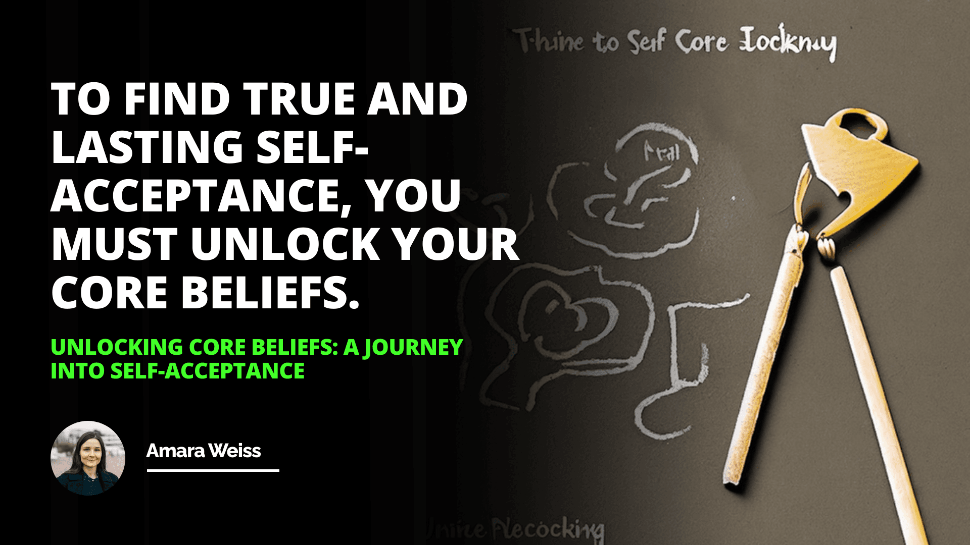 Unlocking Core Beliefs: A Journey Into SelfAcceptance