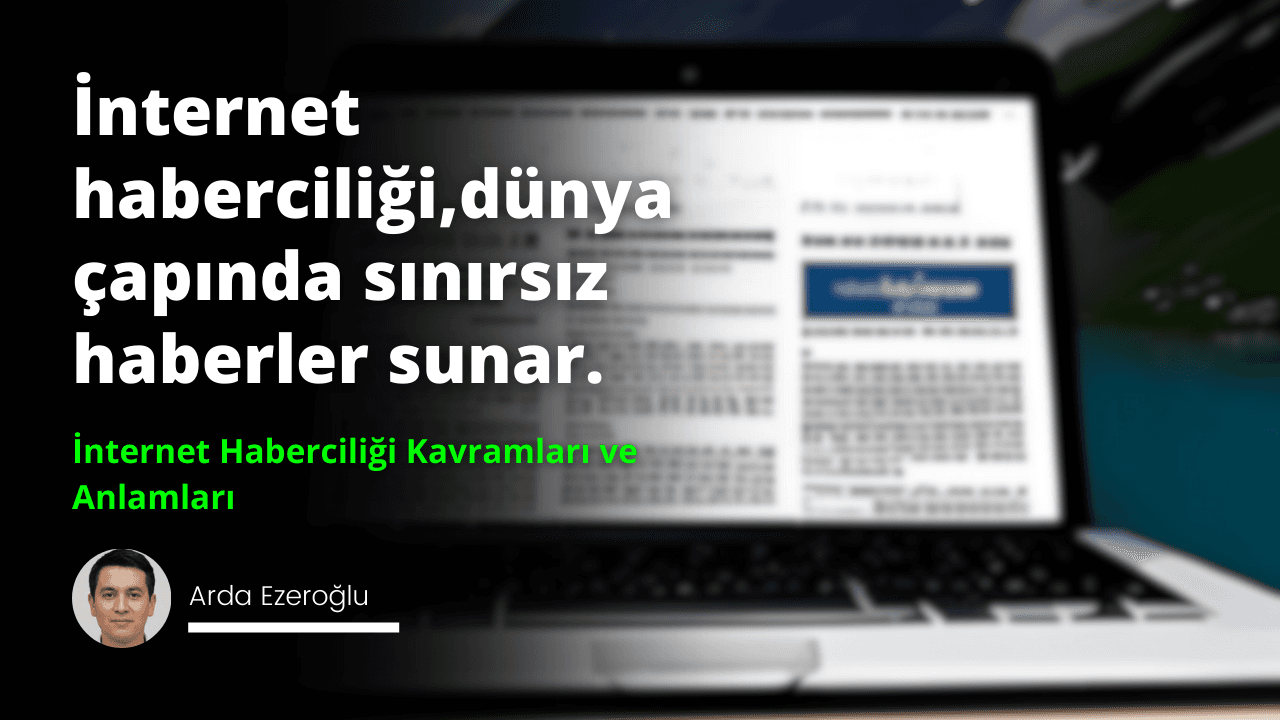 İnternet Haberciliği Kavramları ve Anlamları