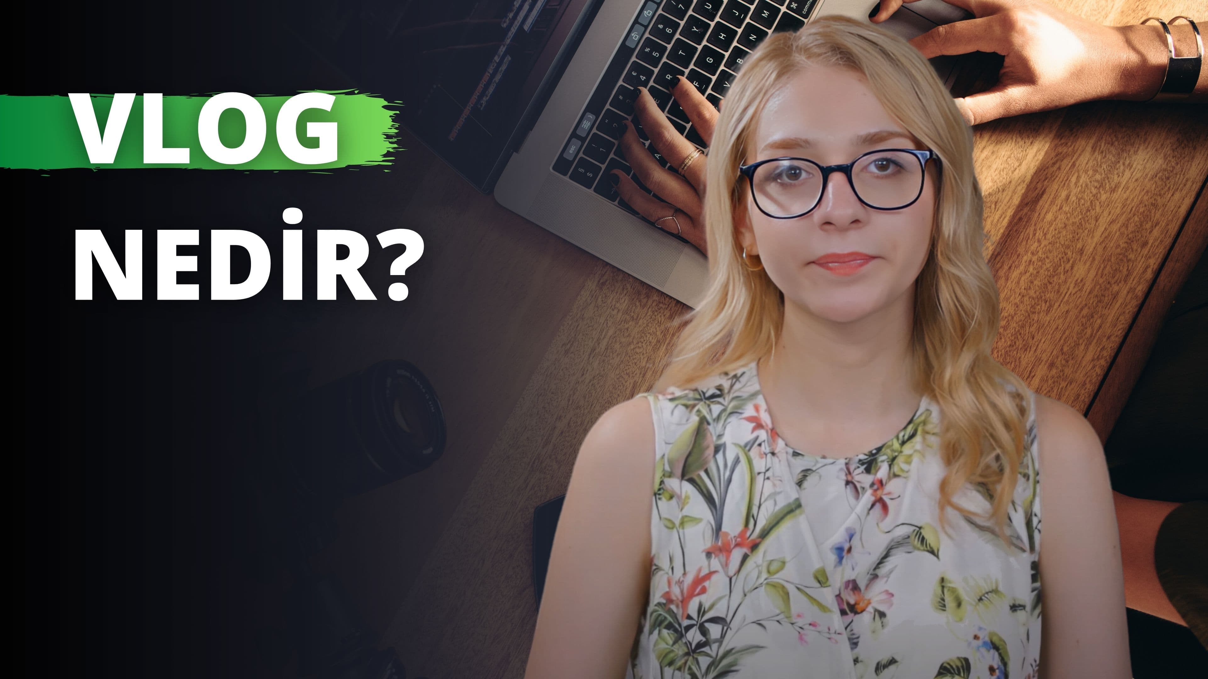 Vlog Nedir? Ne İşe Yarar?