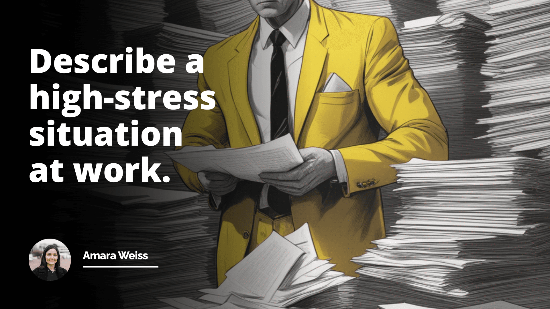 Interview Question: Describe a High-Stress Situation at Work