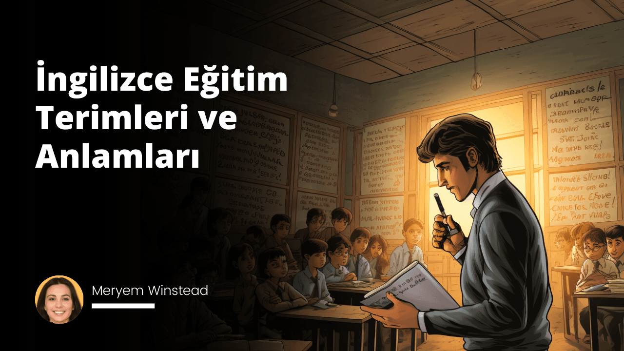 İngilizce Eğitim Terimlerini Öğrenin