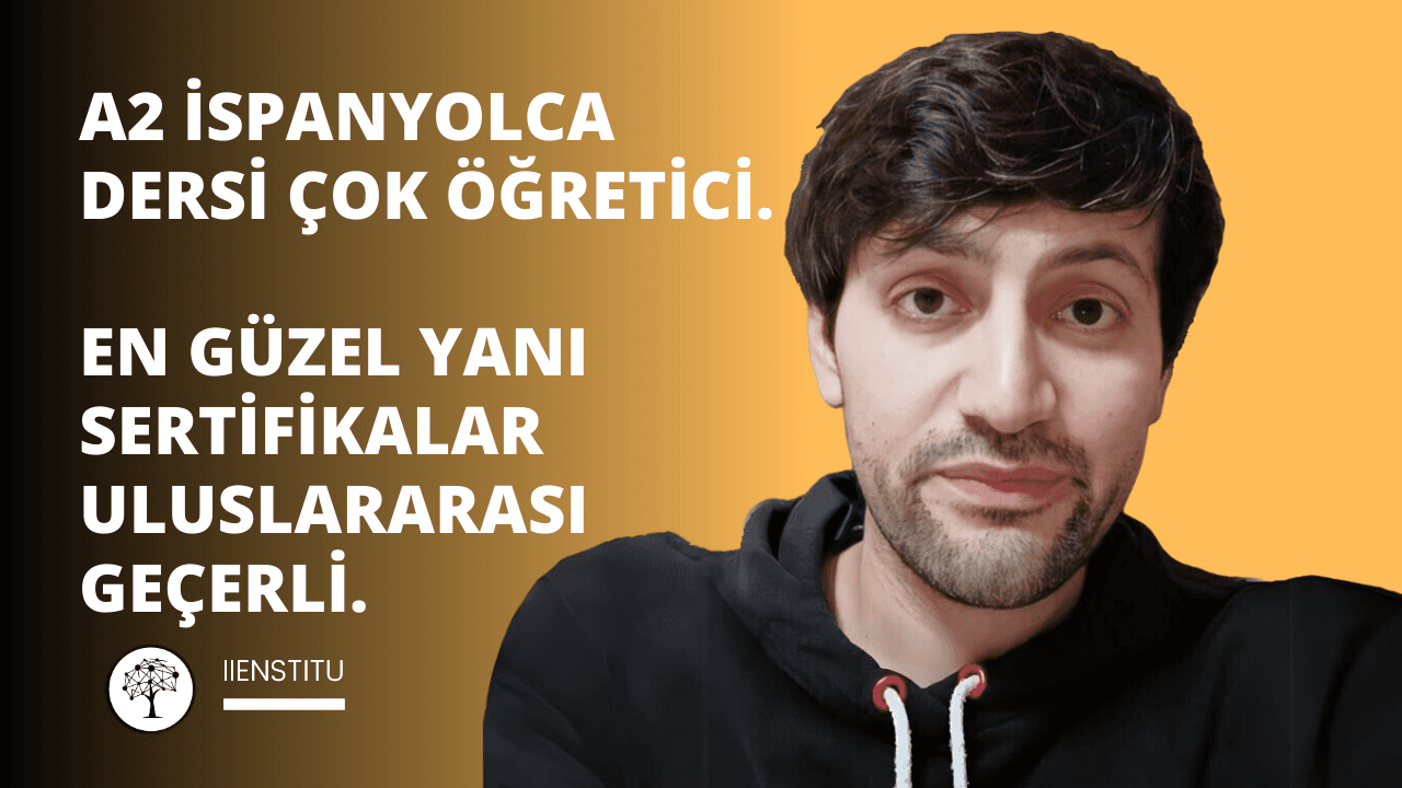 Merhaba ben Hakan. IIENSTITU’den A2 İspanyolca dersi aldım ve buradan eğitmenimize bu dersi eğitici ve eğlenceli kıldığı için teşekkür ederim. Öncelikle enstitüden ders almamın benim için en büyük faydası derslerin kayıt altına alınıyor olmasıydı. Ama online olarak girdiğinizde de eğitmenizle etkileşim halinde olabiliyorsunuz. Çünkü chat kısmından sorular sorup, sorulan sorulara da cevap verebiliyorsunuz. Bunun dışında her dersin ön başlangıcında bir önceki dersin konusu tekrar yapılıyor ve aynı zamanda konularla ilgili küçük ipuçları da paylaşıldığı için öğrenmeniz daha kalıcı hale geliyor diyebilirim. Ve derslerin sonunda bir sertifika sınavına girmeniz gerekiyor ve belli bir notun üstünde olursanız size sertifikanızı veriyorlar ve en güzel yanlarından biriyse bu sertifikanın uluslararası bir geçerliliğinin olması. Teşekkür ederim.