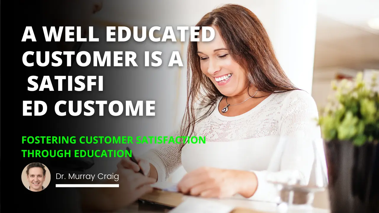 Fostering Customer Satisfaction Through Education