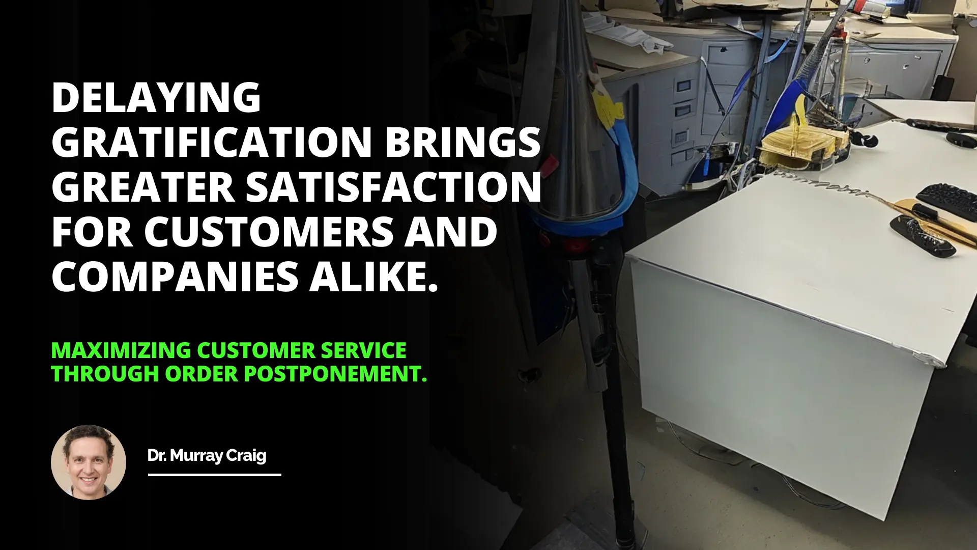 Maximizing Customer Service Through Order Postponement